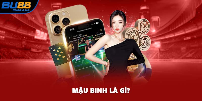 Mậu binh là gì?