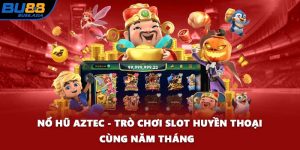 Nổ Hũ Aztec - Trò Chơi Slot Huyền Thoại Cùng Năm Tháng  