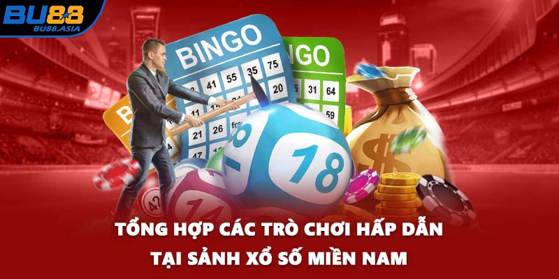 Tổng hợp các trò chơi hấp dẫn tại sảnh xổ số miền Nam
